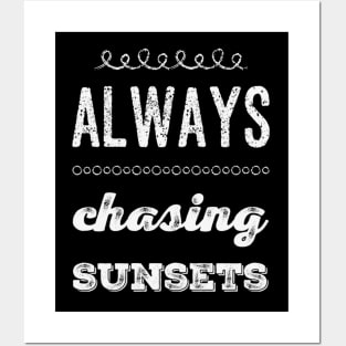 Always chasing sunsets Life is better in summer Hello Summer Cute Summer Typography Posters and Art